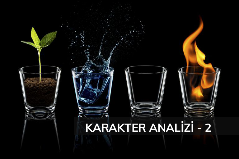 Karakter Analizi Yazı Dizisi 2. Bölüm KARAKTER ANALİZİ 2