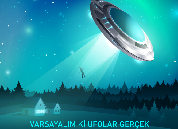 ufo varsayım yaptım yanıldım