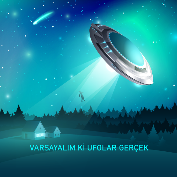 ufo varsayım yaptım yanıldım